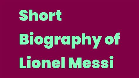 Short Biography Of Lionel Messi Write A Topic