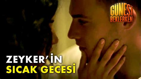 ZeyKer in Romantik Gecesi Güneşi Beklerken YouTube