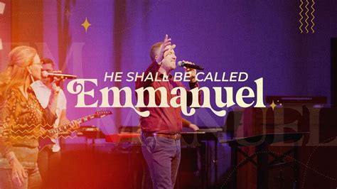 He Shall Be Called Emmanuel November 27 2022 Youtube