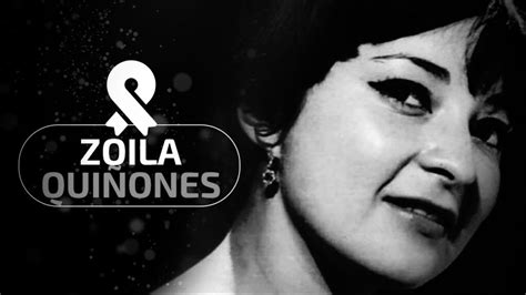 ¿quién Era Zoila Quiñones La Actriz Que Murió A Los 83 Años Unotv