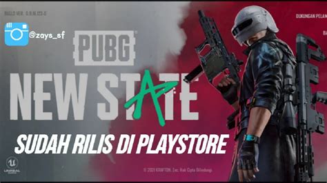 PUBG NEW STATE SUDAH RILIS DI PLAYSTORE YouTube