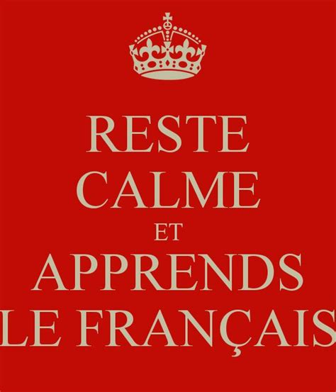 A Red Poster With The Words Reste Calme Et Apprends Le Franois