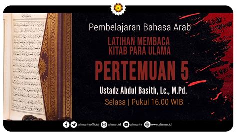 PERTEMUAN 5 LATIHAN MEMBACA KITAB ULAMA Ustad Abdul Basith Lc M