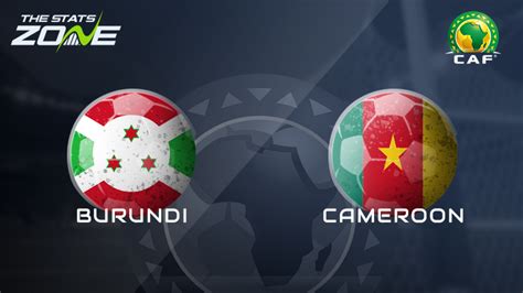 Burundi Vs Cameroon Group Stage Preview Prediction 2023 Africa