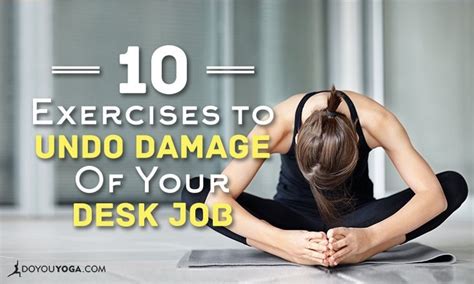 10 Yoga Exercises To Undo Damage Of A Desk Job Doyou