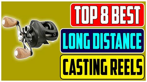 Top Best Long Distance Baitcasting Reels Of Youtube