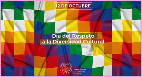 Dia Del Respeto A La Diversidad Cultural Foeesitra Federaci N De