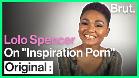 Whats The Matter With Inspiration Porn W Lolo Spencer Brut YouTube
