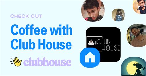 Coffee With Club House