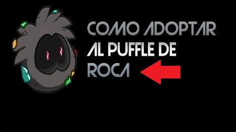 Como Adoptar Al Puffle De Roca Youtube