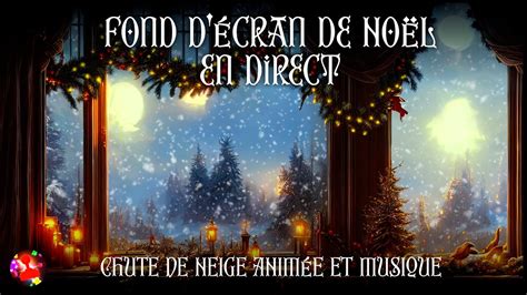 Ambiance De No L Enneig E Cosy Window Christmas Trees Hour Live