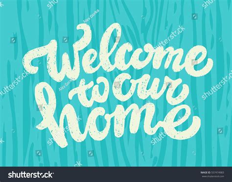 Welcome Our Home Sign Stock Vector Royalty Free 557474983 Shutterstock