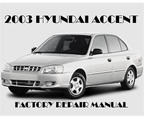 Hyundai Accent Repair Manual Oem Factory Service Manual