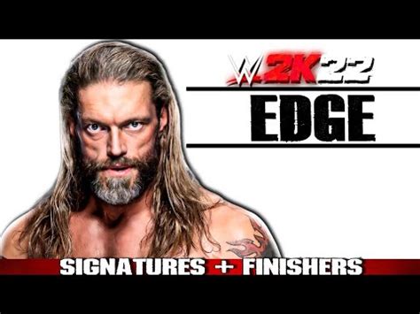 Edge Signatures Finishers Wwe K Youtube