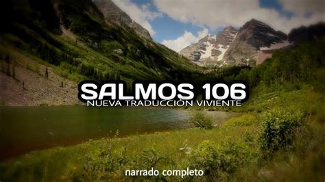 SALMOS 106 Narrado Completo NTV Reflexconvicentearcilalope5407 Dios