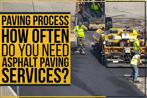 How Often Do You Need Asphalt Paving Services Aaa Paving