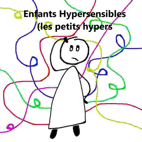 Enfant Hypersensible Emotionnel Enfants Hypersensibles