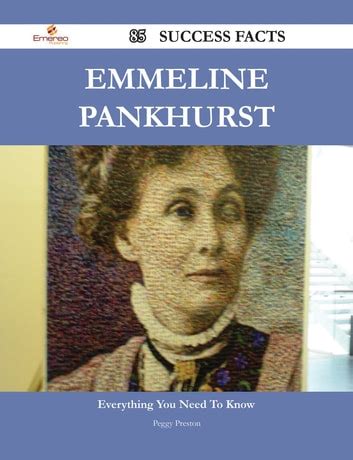 Emmeline Pankhurst 85 Success Facts Everything You Need To Know About