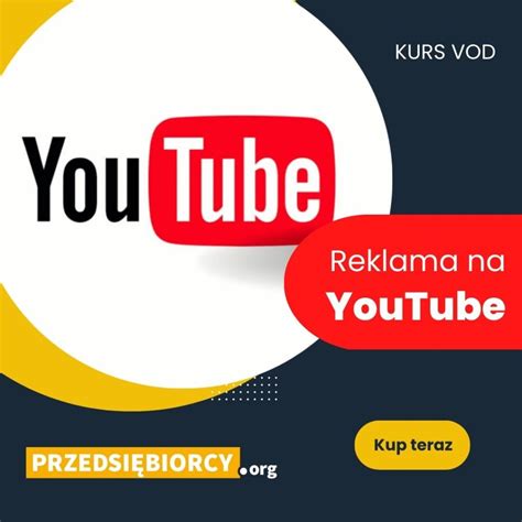 Kurs Reklama Na Youtube Przedsiebiorcy Org