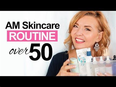 AM Skincare Routine Over 50 - YouTube | Best skin care routine, Skin ...