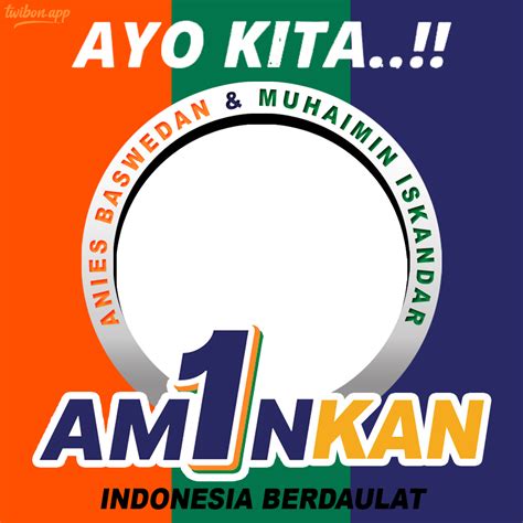 Twibbon Kampanye Pasangan No 1 AMIN Anies Muhaimin