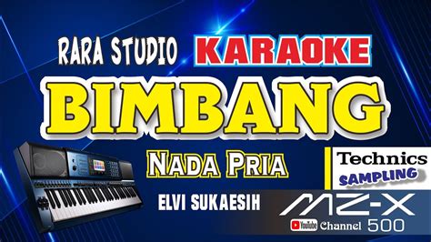 BIMBANG KARAOKE Elvi Sukaesih Nada Pria II Rara Studio Karaoke Casio