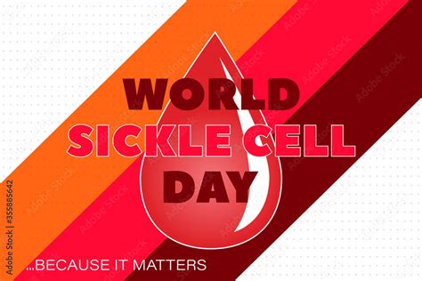 World Sickle Cell Awareness Day Is Celebrated On June 19th Of Each Year