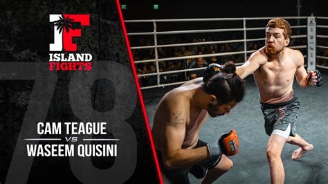 Island Fight 78 Cam Teague Vs Waseem Quisini YouTube