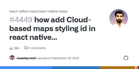 how add Cloud-based maps styling id in react native customMapStyleId · react-native-maps react ...