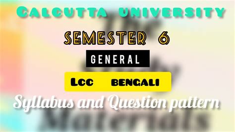 6th Sem Lcc Syllabus Calcutta University BA 6th Semester LCC Bengali