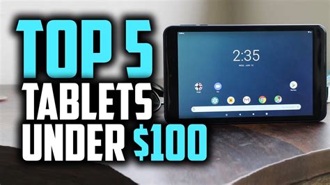 Best Tablets Under 100 In 2019 Top 5 Cheap Tablets For Any Use Youtube