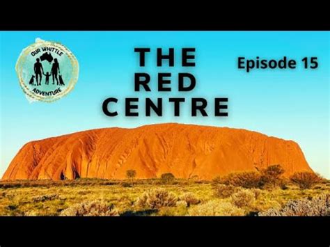 Ep The Red Centre Uluru And The Olga S Youtube