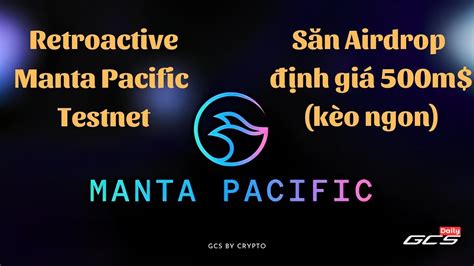 S N Airdrop Manta Pacific D N Nh Gi M K O Ngon Youtube