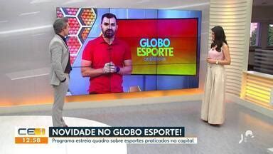 CETV 1ª Edição Fortaleza Veja os destaques do Globo Esporte nesta