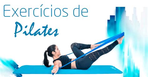 Exercícios de Pilates Blog Pilates O maior blog de Pilates do Brasil