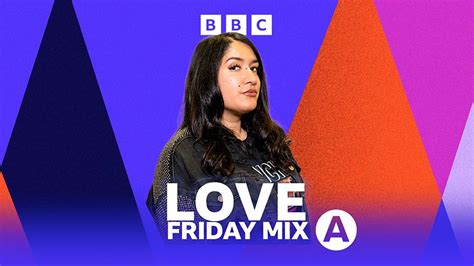 Bbc Asian Network Asian Networks Love Friday Mix Available Now