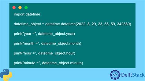 Python Datetime Datetime Class Delft Stack