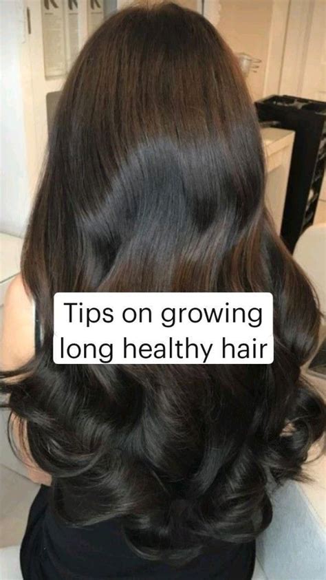 Tips For Growing Long Healthy Hair Grow Long Healthy Hair Long