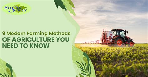 9 Modern Farming Methods of Agriculture You need to Know - krishispray