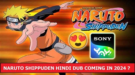 Naruto Shippuden Hindi Dub Coming In Sony Yay Cn India