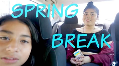 Our Adventures While In Spring Break Youtube