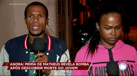 Caso Matheus prima revela bomba após descobrir morte do jovem YouTube