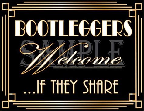 Bootleggers Welcome If They Share Sign Roaring 20s Prohibition Art Deco