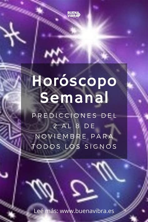 Horóscopo Semanal Del 2 Al 8 De Noviembre Para Todos Los Signos