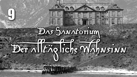 Der alltägliche Wahnsinn Das Sanatorium Tagebuch eines Investigators