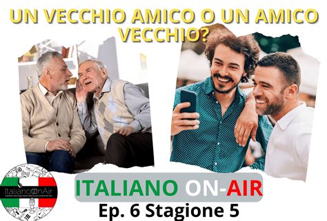 Un Vecchio Amico O Un Amico Vecchio Episode Season Italiano On Air