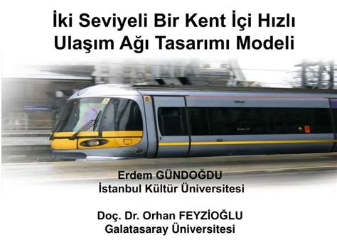 Ppt Ki Seviyeli Bir Kent I H Zl Ula M A Tasar M Modeli