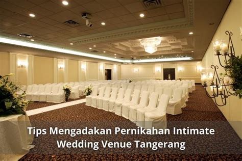 Tips Mengadakan Pernikahan Intimate Wedding Venue Tangerang