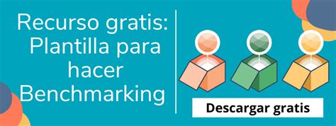 Qué Es Benchmarking Y Cómo Mejora La Gestión Empresarial