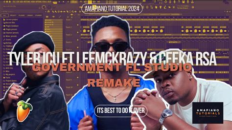 Tyler ICU Ft LeeMcKrazy Ceeka RSA Government FL Studio Remake